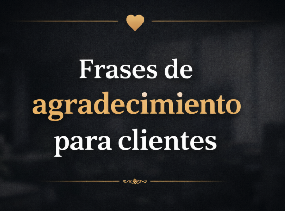 Frases de agradecimiento para clientes