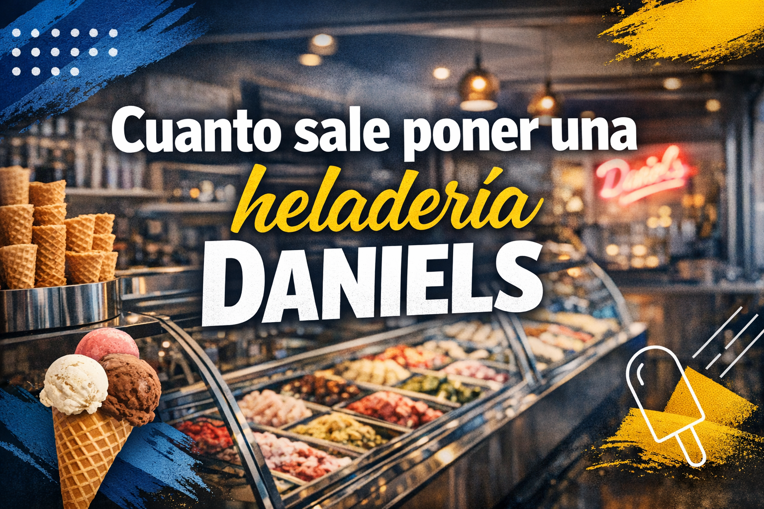 Cuanto sale poner una heladeria Daniels