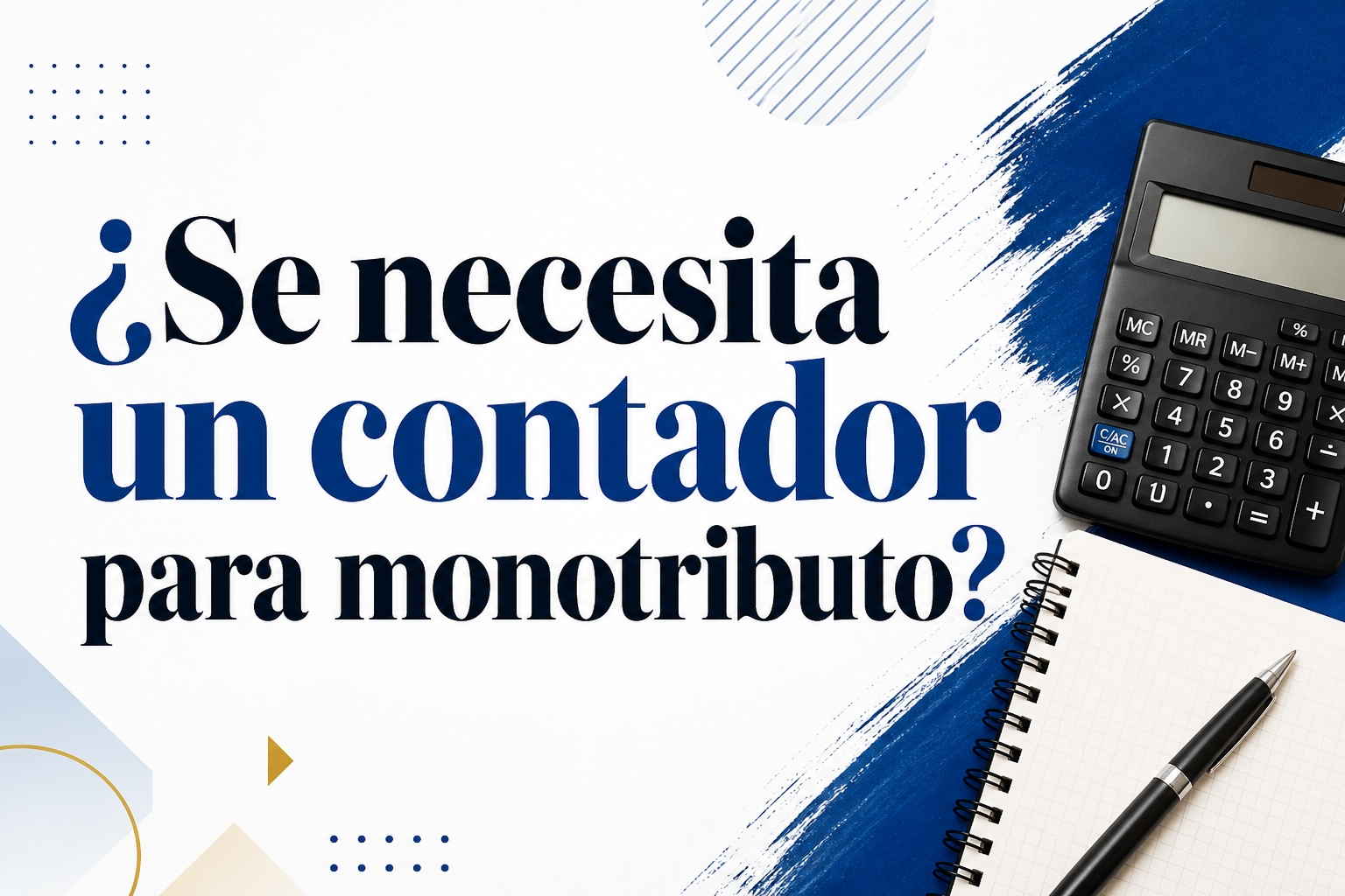 ¿Cuando se necesita un contador para Monotributo?