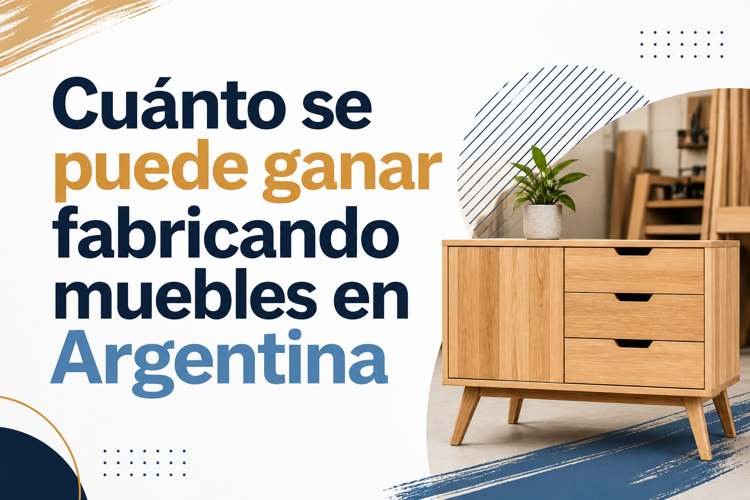 Cuánto se puede ganar fabricando muebles en Argentina